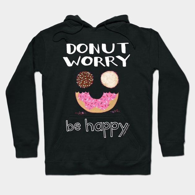 Donut Worry Be Happy Hoodie by Steph Calvert Art